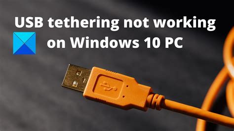 Why can't I enable USB tethering?