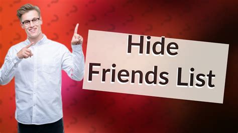 Why can't I hide my friends list?