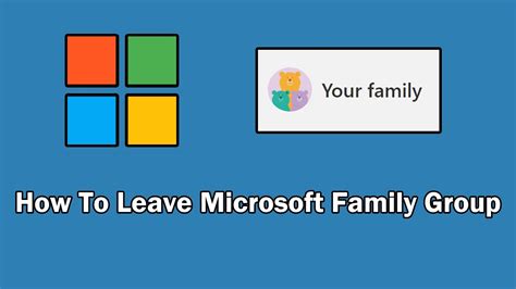 Why can't I leave a Microsoft family?