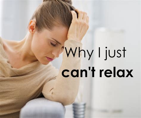 Why can't I relax and stop thinking?