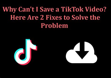 Why can't I save TikTok videos to my gallery?