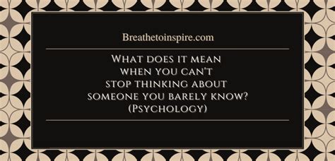 Why can't I stop thinking about a guy I barely know?