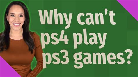 Why can't PS4 play PS3?