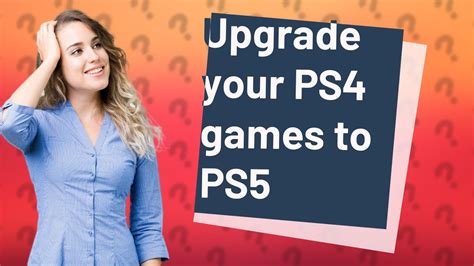 Why can't i upgrade my PS4 game to PS5?