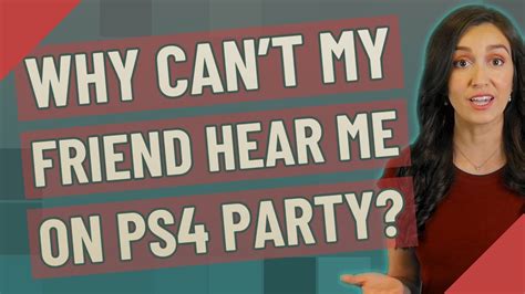 Why can't my friend hear me on PS?