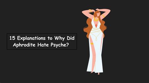Why did Aphrodite not like Psyche?