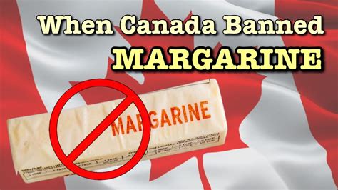 Why did Canada ban margarine?