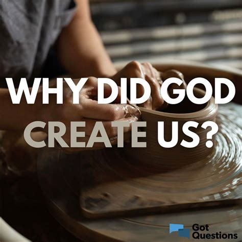 Why did God create us?