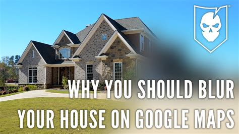 Why did Google blur a house?