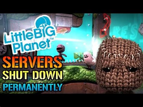 Why did LittleBigPlanet shut down?