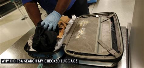Why did TSA open my checked bag?