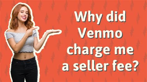 Why did Venmo charge me a seller fee?