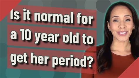 Why did my 10 year old get her period?