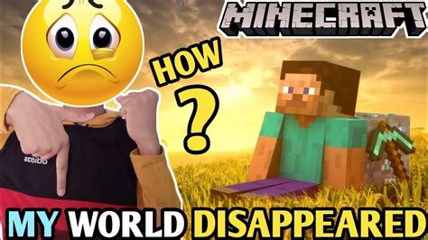 Why did my Minecraft PE world disappeared?
