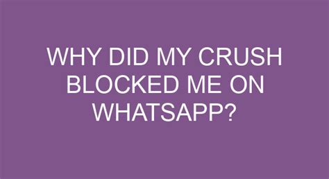 Why did my crush block me?