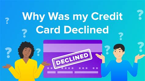Why did my visa card fail?