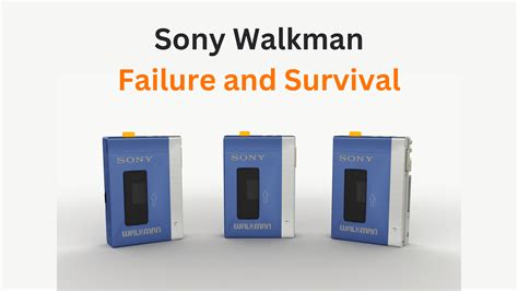 Why did the Walkman fail?