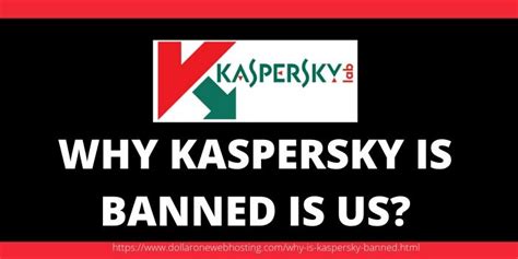 Why did us ban Kaspersky?