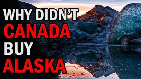 Why didn t Canada buy Alaska?