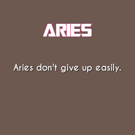 Why do Aries never give up?