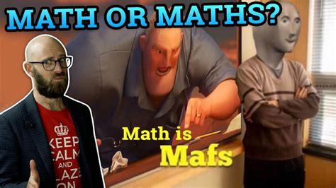 Why do British people say maths?
