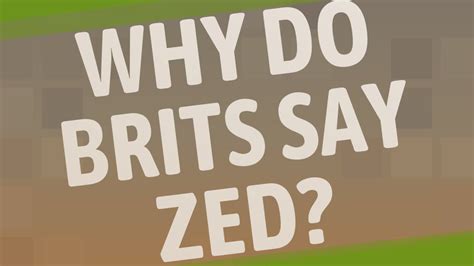 Why do Brits call Z Zed?