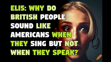 Why do Brits sound American when singing?