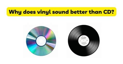 Why do CDs sound better than vinyl?