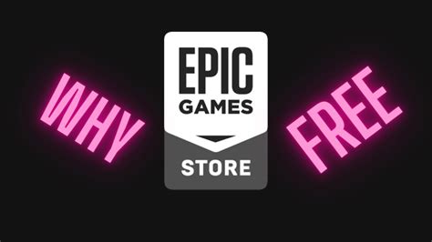 Why do Epic Games give free games?