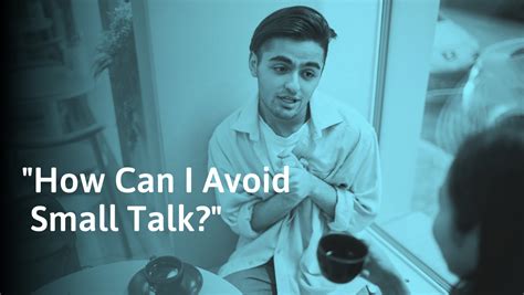 Why do I avoid small talk?