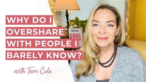 Why do I constantly overshare?