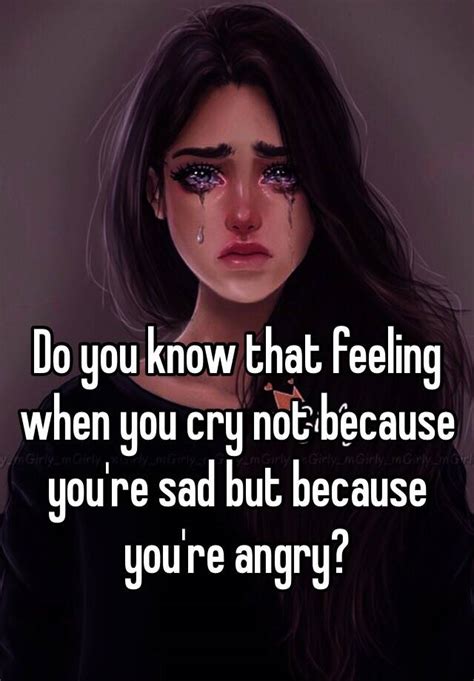 Why do I cry when I'm angry?