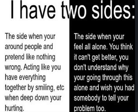 Why do I feel I have two sides?