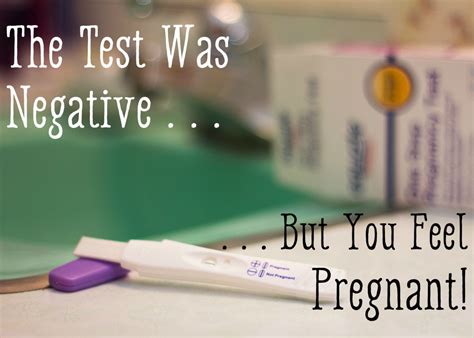 Why do I feel pregnant but test negative?