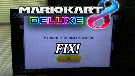 Why do I keep getting a communication error on Mario Kart?