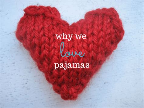 Why do I love pajamas?