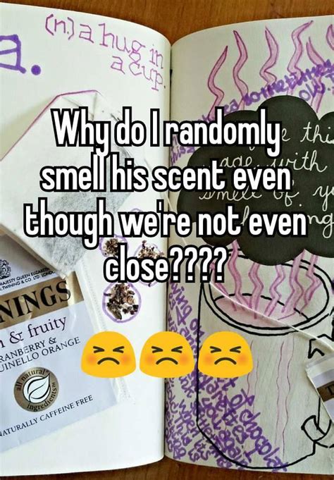 Why do I randomly smell my boyfriend's scent?