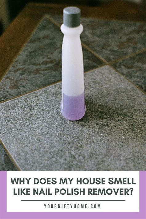 Why do I smell like nail polish remover?