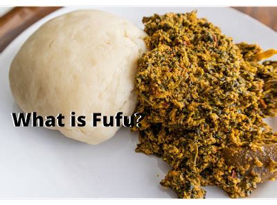 Why do Nigerians not chew fufu?