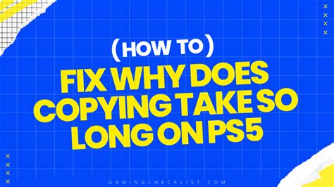 Why do PS5 games take so long to copy?