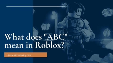 Why do Roblox kids say ABC?