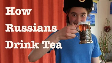 Why do Russians like tea so much?