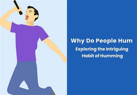 Why do adults hum?