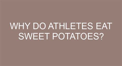 Why do athletes eat sweet potatoes?