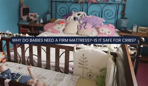 Why do babies need a hard mattress?