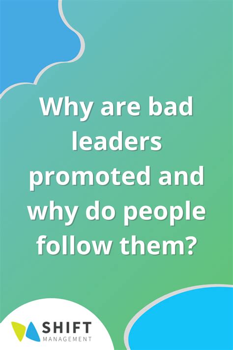 Why do bad leaders get promoted?