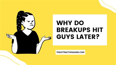 Why do breakups hit guys later?