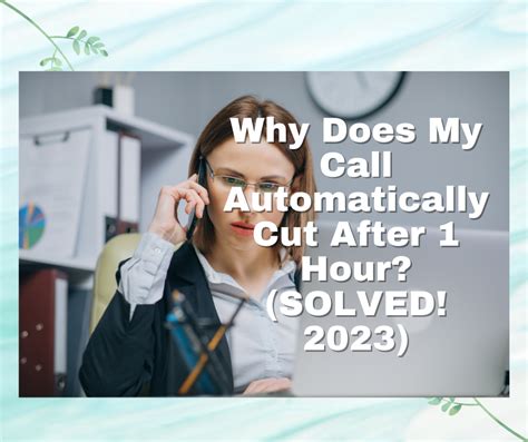 Why do calls automatically cut?