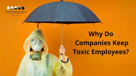 Why do companies keep toxic employees?