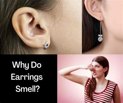 Why do earrings smell?
